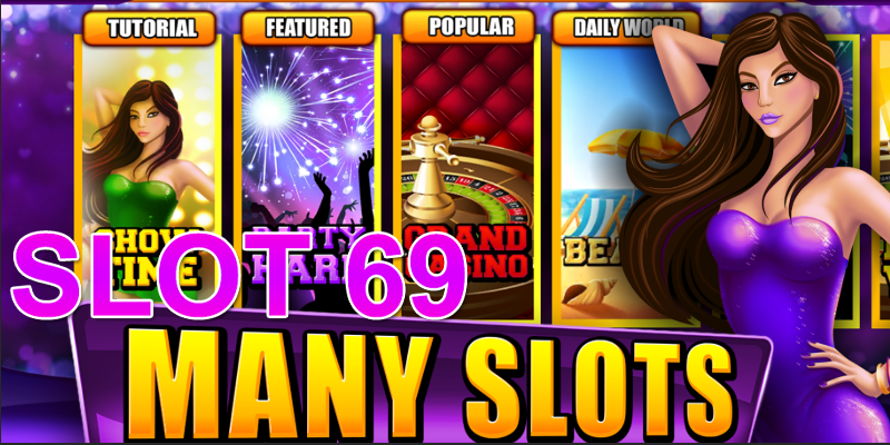Slot 69 Mesin Hiburan Cuan Tak Terbatas